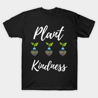 Plant Kindness - Growing Hearts T-Shirt